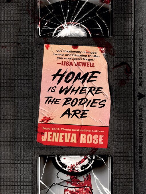 Title details for Home Is Where the Bodies Are by Jeneva Rose - Available